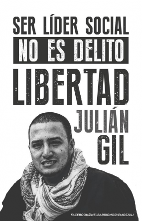 Ser lider social no es delito, Libertad Julian Gil
